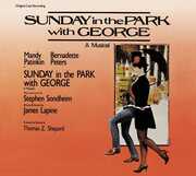 Sunday in the Park with George /  O.C.R. , Bernadette Peters