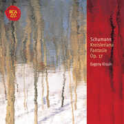 Kreisleriana & Fantasie Op 17 , Evgeny Kissin