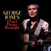 I Can't Change Overnight , George Jones