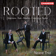 Coleridge-Taylor, Martin, Smetana & Suk: Rooted , Neave Trio
