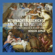 Angelus Ad Pastores - Weihnachtsgeschichte , Chor des Bayerischen Rundfunks