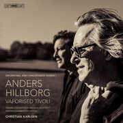 Hillborg: Orchestral and Concertante Works, Vol. 1 , Swedish Chamber Orchestra