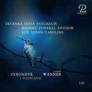 Zelenka: Missa paschalis; Handel: Funeral Anthem for Queen Caroline , Ensemble Zeronove