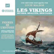 Les vikings - Mythes, realites, heritages , Lucie Malbos