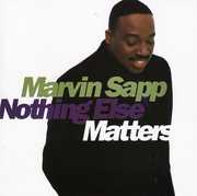 Nothing Else Matters , Marvin Sapp