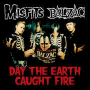 Day the Earth Caught Fire (Split) , Balzac