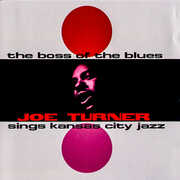 Boss of the Blues , Big Joe Turner