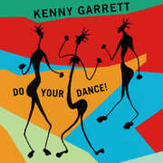 Do Your Dance! , Kenny Garrett