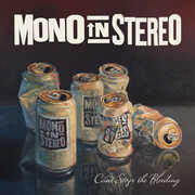 Can't Stop the Bleeding , Mono in Stereo
