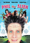 Phil The Alien , Rob Stefaniuk