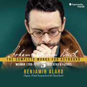 The Weimar Period - Bach: Complete Works for Keyboard Vol. 5 , Benjamin Alard