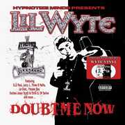 Doubt Me Now , Lil Wyte