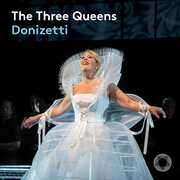 Three Queens , Sondra Radvanovsky