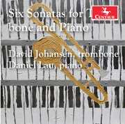 6 Sonatas for Trombone & Piano , Daniel Lau
