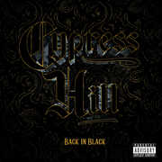 Back in Black , Cypress Hill