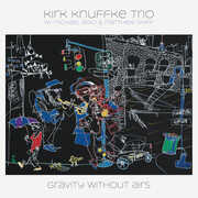 Gravity Without Airs , Kirk Knuffke Trio