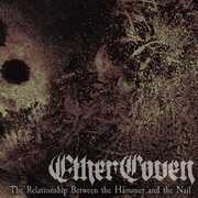 The Relationship Between The Hammered And The Nail , Ether Coven