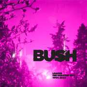Loaded: The Greatest Hits 1994-2023 , Bush