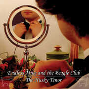 The Husky Tenor , Endless Mike & the Beagle Club