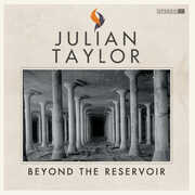 Beyond The Reservoir , Julian Taylor