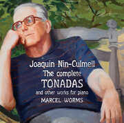 Joaquin Nin-Culmell: Complete Tonadas Other Works , Marcel Worms