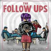 Know Who Your Friends Aren't , Follow Ups