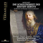 Mozart: Die Schuldigkeit des ersten Gebots, K. 35 , Camille Delaforge