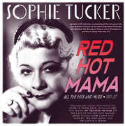 Red Hot Mama: All The Hits And More 1911-37 , Sophie Tucker