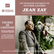 Jean Zay - Du Front Populaire a la Resistance , Olivier Loubes
