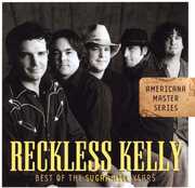 Best of the Sugar Hill Years , Reckless Kelly