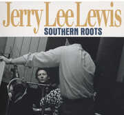 Southern Roots , Jerry Lee Lewis