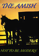 Amish: Not to Be Modern 