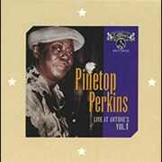 Live At Antone's, Vol. 1 , Pinetop Perkins