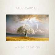 A New Creation , Paul Cardall