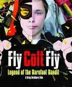 Fly Colt Fly: Legend of the Barefoot Bandit 
