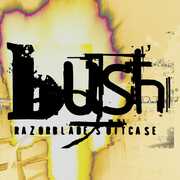 Razorblade Suitcase – In Addition (20th Anniversary Edition) , Bush