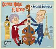 Gonna Make It Alone: Brexit Rocker , Various Artists