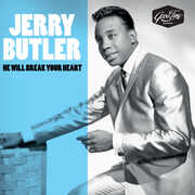 He Will Break Your Heart , Jerry Butler