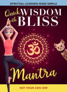 Quick Wisdom With Bliss: Mantra 