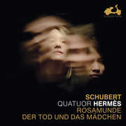 Schubert: Rosamunde Der Tod Und Das Madchen , Quatuor Hermes