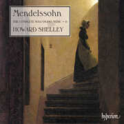 Mendelssohn: The Complete Solo Piano Music Vol.6 , Howard Shelley