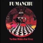 No One Rides For Free , Fu Manchu
