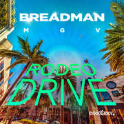 Rodeo Drive , Breadman Mgv Featuring Piannoman