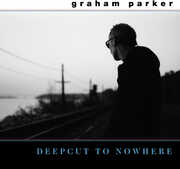 Deepcut To Nowhere , Graham Parker