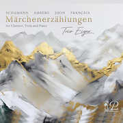 Schumann, Juon, Francaix & Amberg: Marchenerzahlungen , Eiger Trio