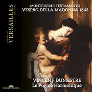 Monteverdi: Testamento - Vespro della Madonna 1643 , Vincent Dumestre