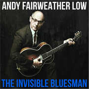 The Invisible Bluesman , Andy Fairweather Low