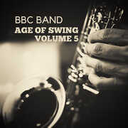 BBC Band - Age of Swing Vol. 5 , BBC Band