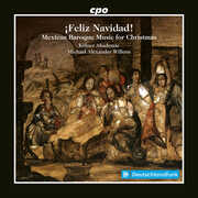 Mexican Baroque Music for Christmas , Michael Alexander Willens