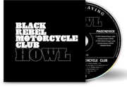 Howl (Anniversary Edition) , Black Rebel Motorcycle Club